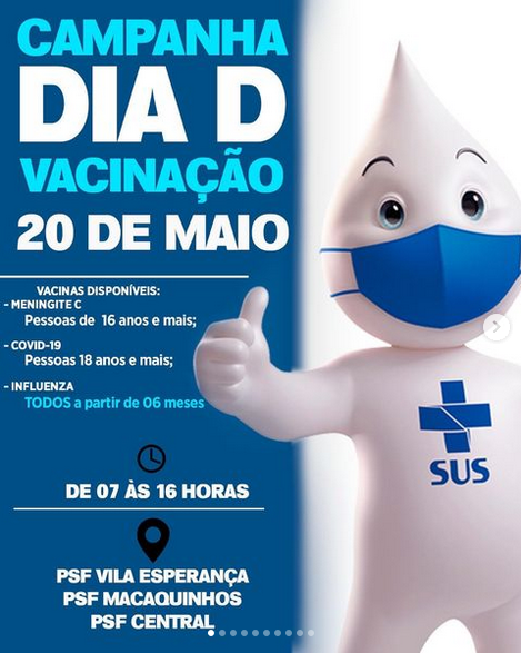 No dia 20 de maio, venha participar da Campanha do Dia D de Vacinação e proteja-se contra MENINGITE C, COVID 19 e INFLUENZA.