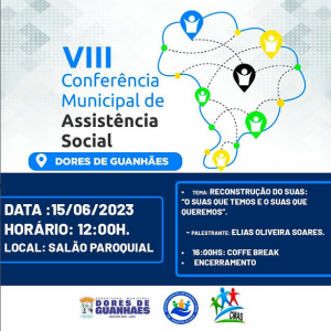 No dia 15 de junho, às 12h, acontecerá a VIII Conferência Municipal de Assistência Social em Dores de Guanhães, no Salão Paroquial.